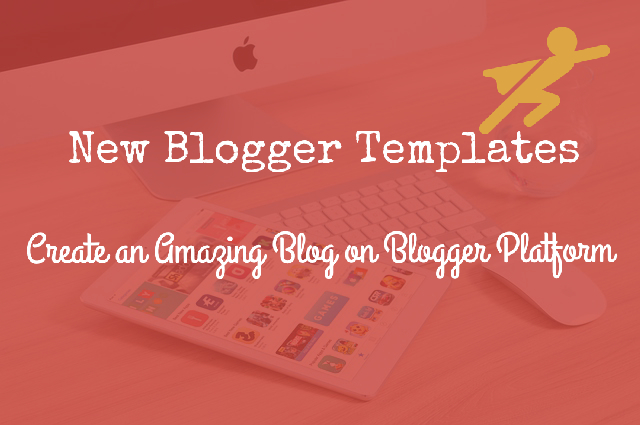 New Blogger Templates