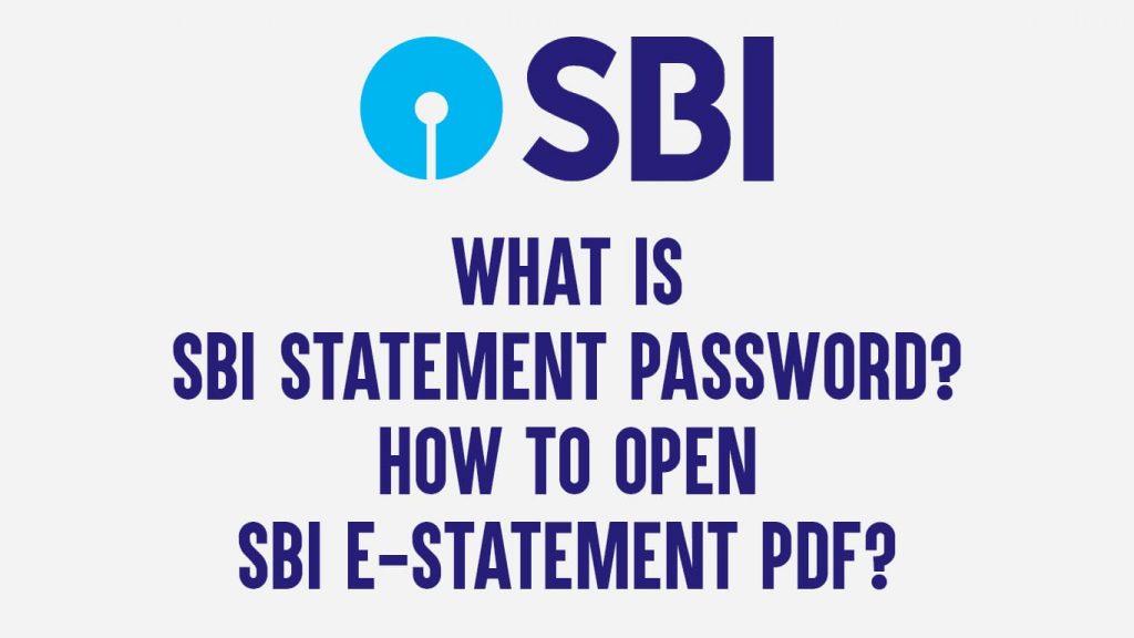 what-is-sbi-statement-password-and-how-to-open-sbi-e-statement-pdf