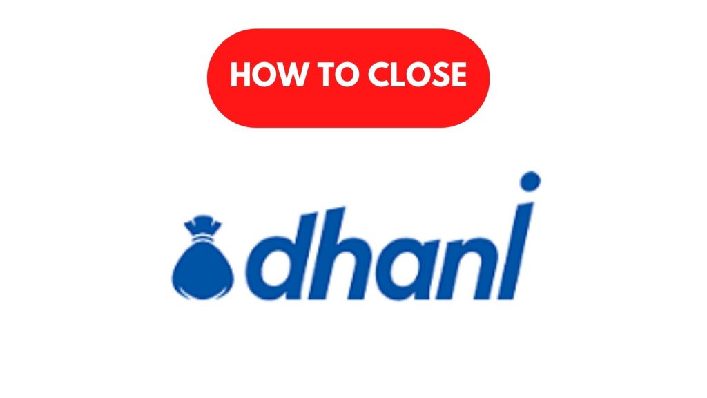 How to Close Dhani Loan