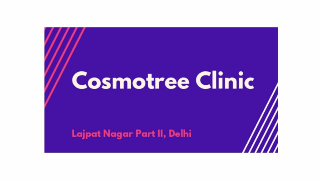 Cosmotree Clinic Lajpatnagar Contact Number | Phone Number | Whatsapp Number | Email ID | Office Address
