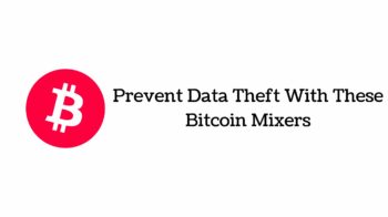 Prevent Data Theft With These Bitcoin Mixers